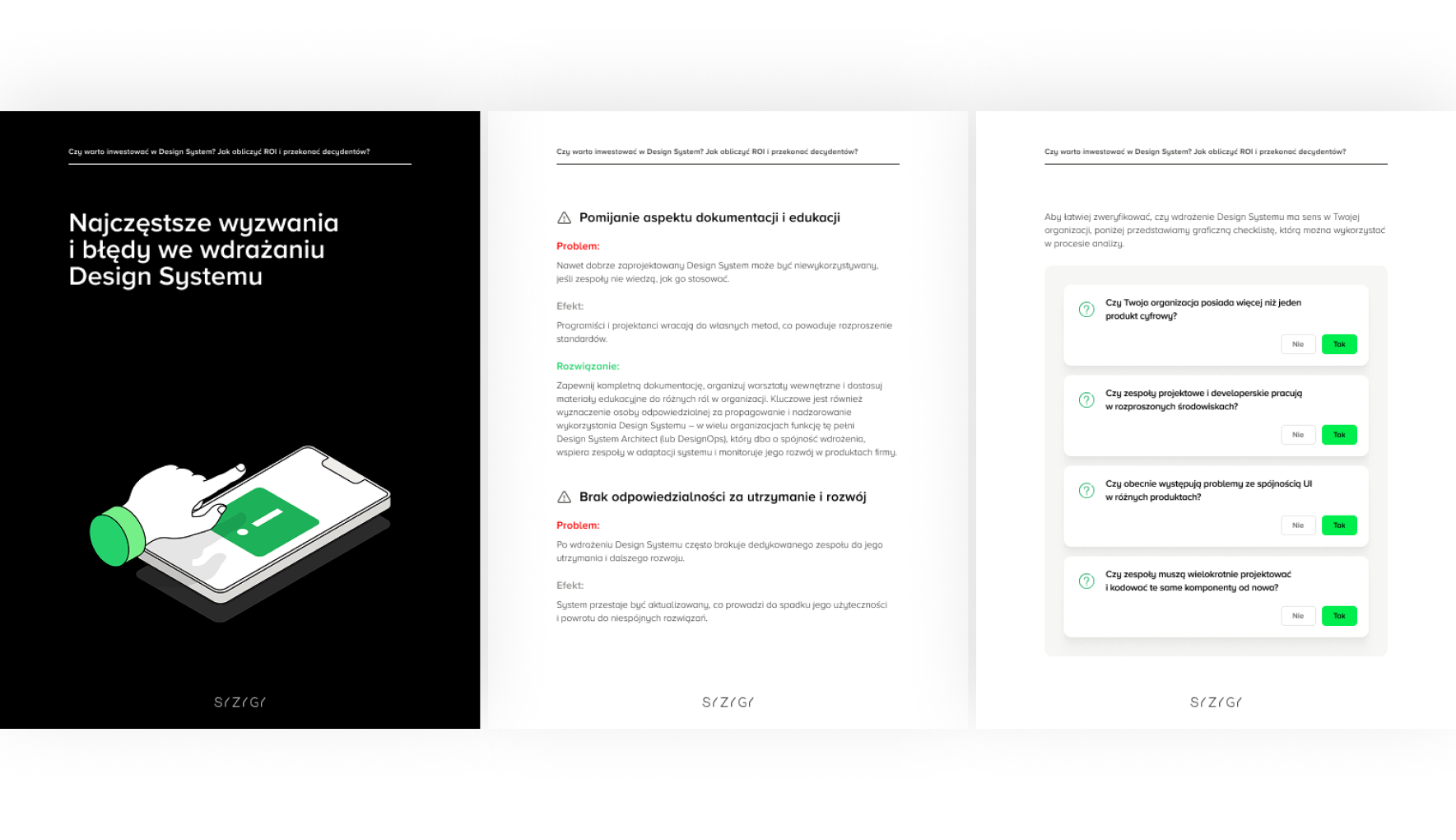 Grafika przedstawiająca trzy strony e-booka ‘Czy warto inwestować w Design System? Jak obliczyć ROI i przekonać decydentów?’. Lewa strona zawiera tytuł ‘Najczęstsze wyzwania i błędy we wdrażaniu Design Systemu’ oraz ilustrację ręki wskazującej na smartfon. Środkowa strona opisuje typowe problemy, takie jak ‘Pomijanie aspektu dokumentacji i edukacji’ oraz ‘Brak odpowiedzialności za utrzymanie i rozwój’, wraz z sugerowanymi rozwiązaniami. Prawa strona zawiera graficzną checklistę z pytaniami dotyczącymi potrzeby wdrożenia Design Systemu, z przyciskami ‘Tak’ i ‘Nie’.